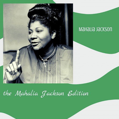 The Mahalia Jackson Edition