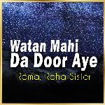 Watan Mahi da Door Aye