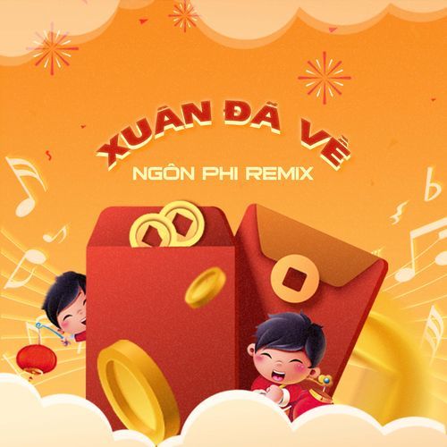 Xuân Đã Về (Ngôn Phi Remix)