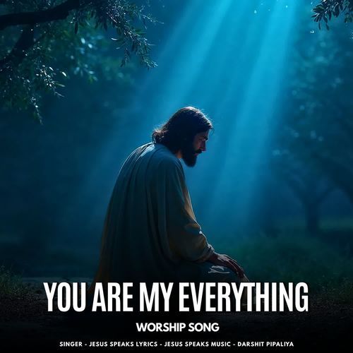 You Are My Everything - Worship Song
