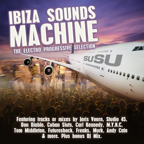 suSU - Ibiza Soundz Machine - The Electro Progressive Mix