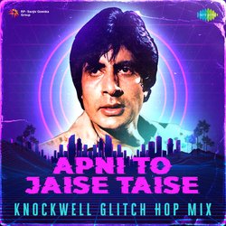 Apni To Jaise Taise - Knockwell Glitch Hop Mix-PjEMdCdXVEE