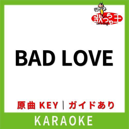 BAD LOVE(カラオケ) [原曲歌手:HANA] cover art