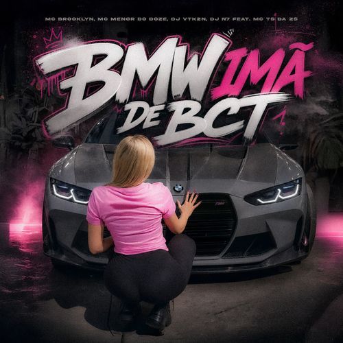 BMW IMÃ DE BCT (feat. MC TS da ZS)