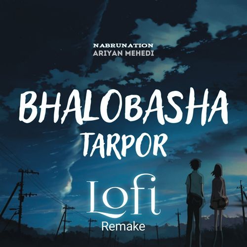 Bhalobasha Tarpor (Lofi Remix)