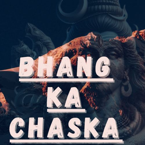 Bhang Ka Chaska