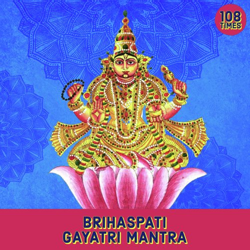 Brihaspati Gayatri Mantra 108 Times (Vedic Chants)