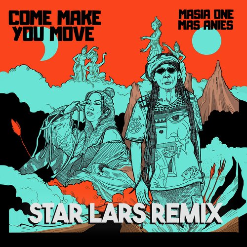 Come Make You Move (Star Lars Remix)