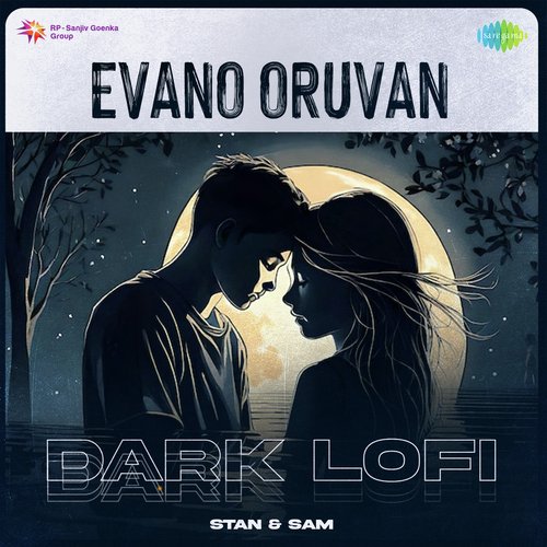 Evano Oruvan - Dark Lofi