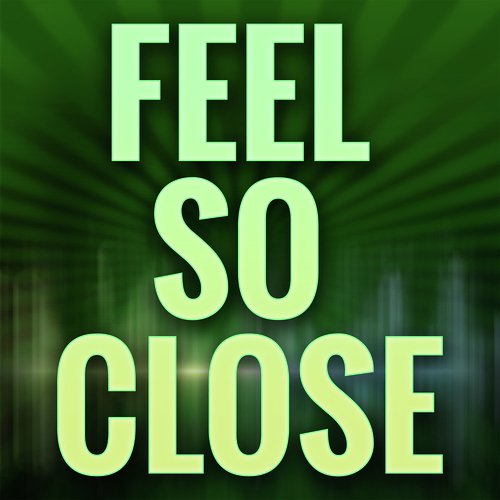 Feel So Close (A Tribute to Calvin Harris)