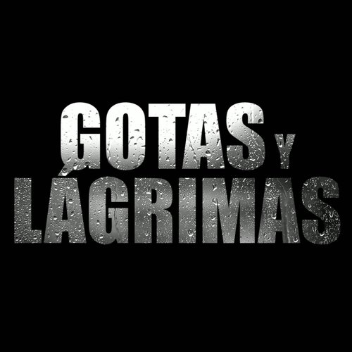 Gotas y Lagrimas_poster_image