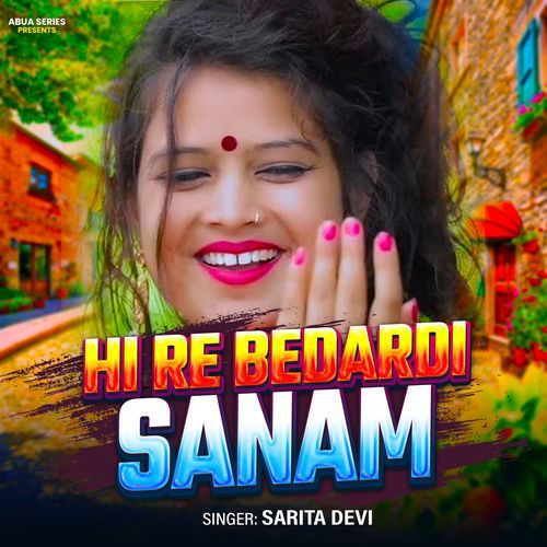 Hi Re Bedardi Sanam