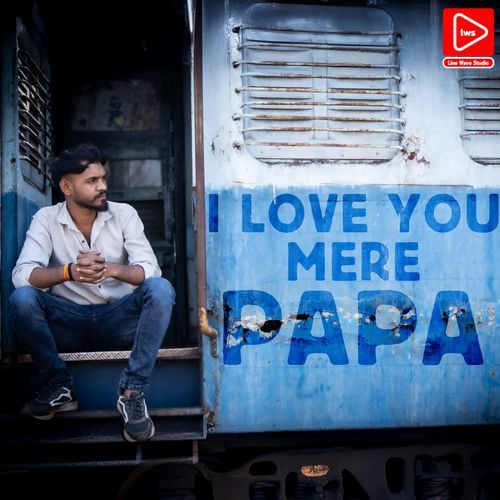 I Love You Mere Papa