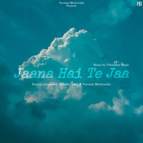 Jaana Hai Te Jaa