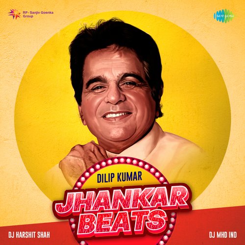 Jhankar Beats - Dilip Kumar