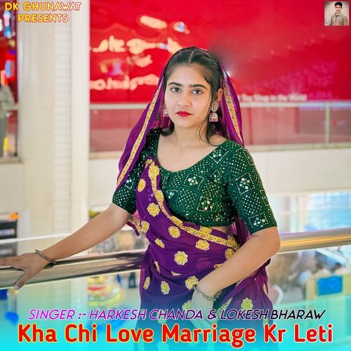 Kha Chi Love Marriage Kr Leti