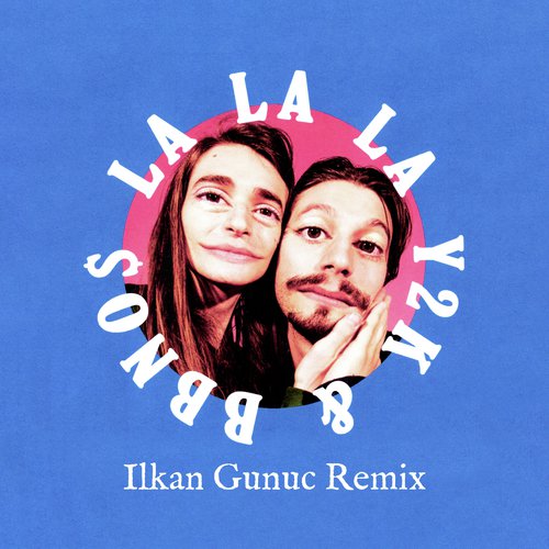 Lalala (Ilkan Gunuc Remix)