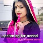 Location lagi teri mohbat