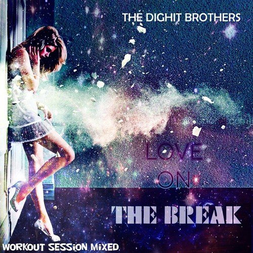 Love on the Break (Workout Session Mixed)