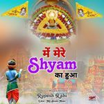 Main Mere Shyam Ka Hua