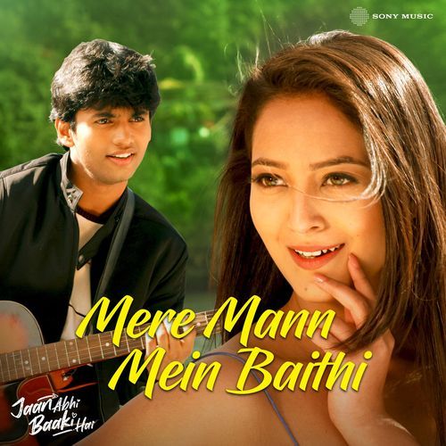 Mere Mann Mein Baithi (From "Jaan Abhi Baaki Hai")