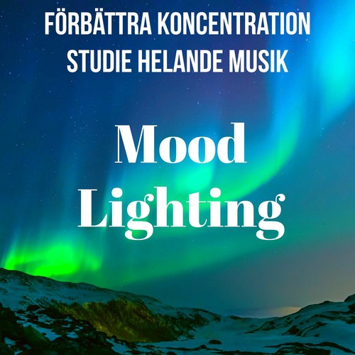 Mood Lighting - Förbättra Koncentration Studie Helande Yoga Mantras Musik med New Age Instrumental Ljud