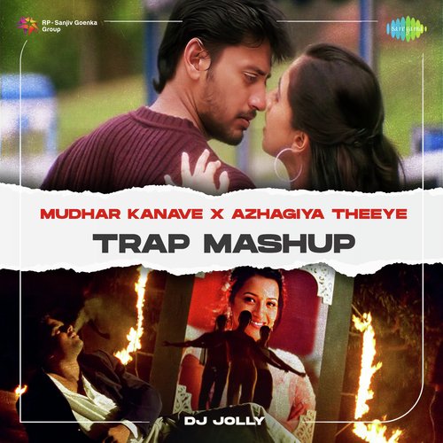 Mudhar Kanave X Azhagiya Theeye - Trap Mashup