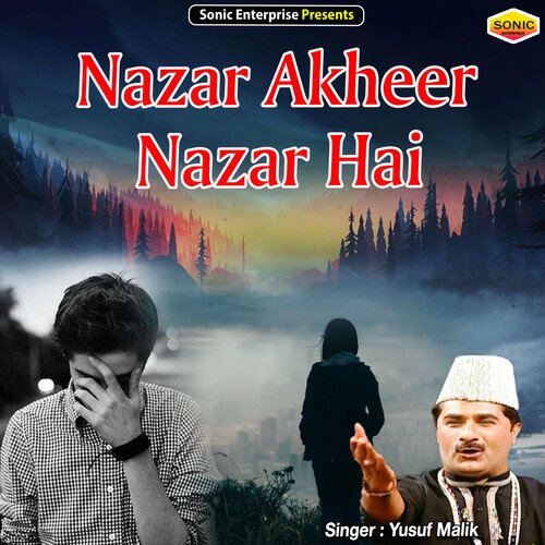 Nazar Akheer Nazar Hai