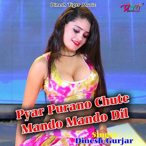 Pyar purano chute mando mando dil