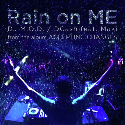 Rain On Me (feat. DCash and Maki)