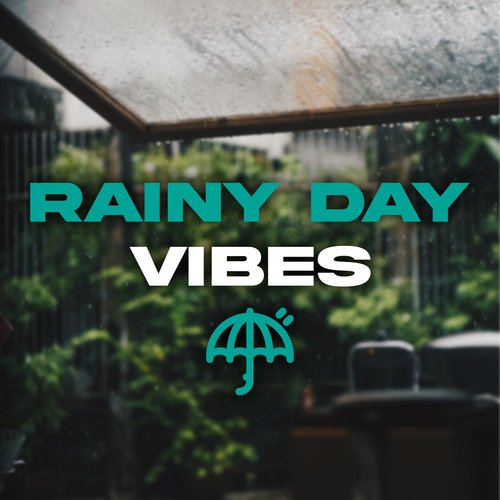 Rainy Day Vibes