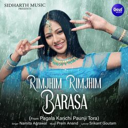 Rimjhim Rimjhim Barasa (From &quot;Pagala Karichi Paunji Tora&quot;)-NyclVR54Z1Q