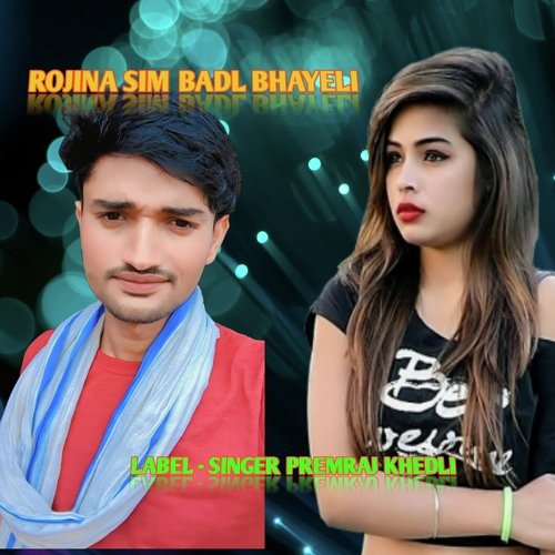 ROJINA SIM BADL BHAYELI (HINDI)