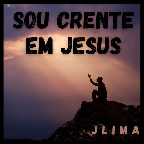 SOU CRENTE EM JESUS cover art