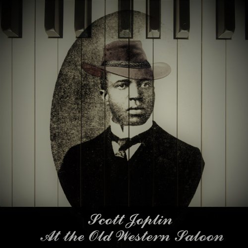 Scott Joplin at the Old Western Saloon