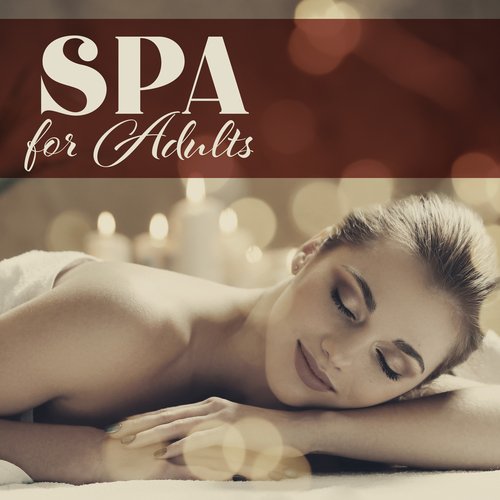 Spa For Adults: Relaxing Music To Improve Mood And Mental State For Adults