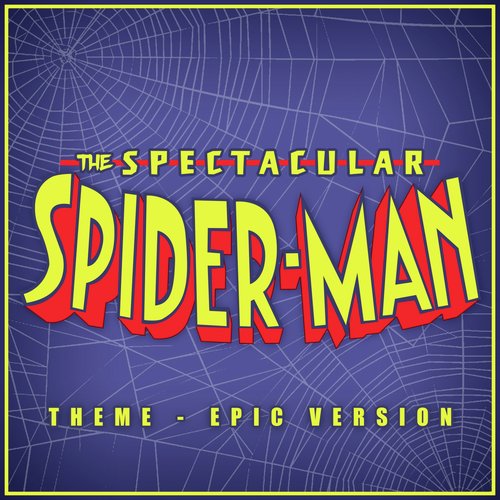 Spectacular Spider-Man - Main Theme Songs Download - Free Online Songs @  JioSaavn