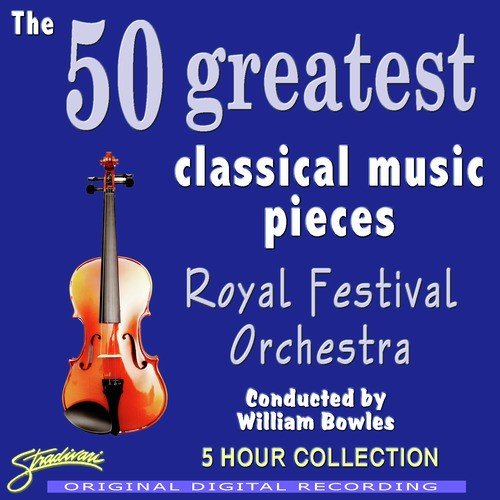 The 50 Greatest Classical Music Pieces