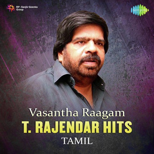 Vasantha Raagam - T. Rajendar Hits