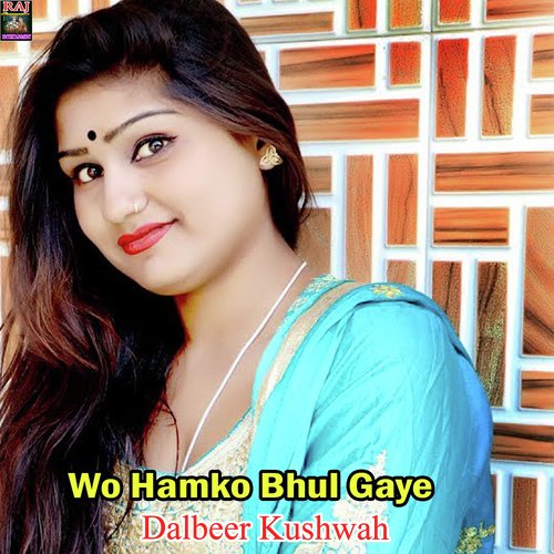 Wo Hamko Bhul Gaye