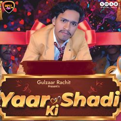 Yaar Ki Shadi