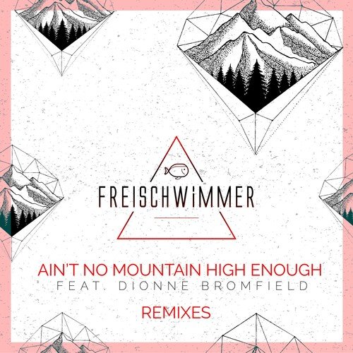 Ain't No Mountain High Enough (Artenvielfalt Remix)