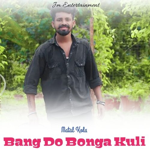 Bang Do Bonga Kuli