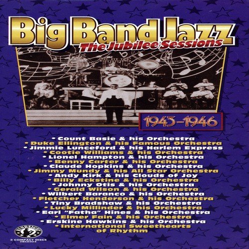 Big Band Jazz, The Jubilee Sessions, 1943 to 1946