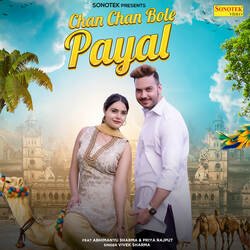 Chan Chan Bole Payal (feat. Abhimanyu Sharma , Priya Rajput)-XQ0KZSV4dUs