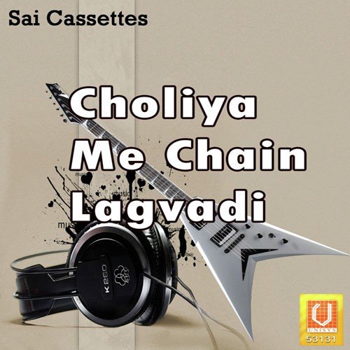Choliya Me Chain Lagvadi