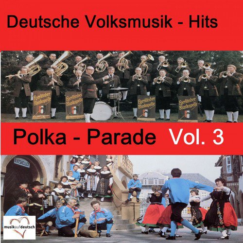 Deutsche Volksmusik-Hits: Polka-Parade, Vol. 3