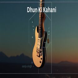 Dhun Ki Kahani-FQEmUxlvcXo