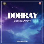 Dohray Kattay Mahiye