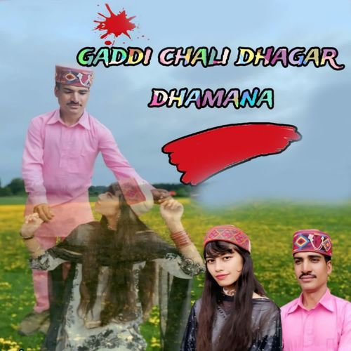 Gaddi Chali Dhagar Dhamana